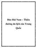 Đảo Hải Nam – Thiên đường du lịch của Trung Quốc