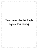 Tham quan nhà thờ Hagia Sophia, Thổ Nhĩ Kỳ