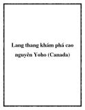 Lang thang khám phá cao nguyên Yoho (Canada)