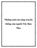 Những món ăn sáng truyền thống của người Tây Ban Nha