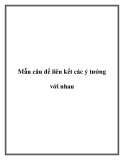 Mẫu câu để liên kết các ý tưởng với nhau.