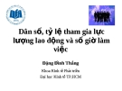 Dân số tỷ lệ tham gia lực lượng lao động và số giờ làm việc