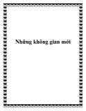 Những không gian mới