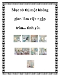 Mục sở thị một không gian làm việc ngập tràn... tình yêu