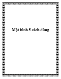 Một bình 5 cách dùng