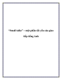 “Small talks” – một phần tất yếu của giao tiếp tiếng Anh.