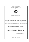 NÂNG CAO NĂNG LỰC CẠNH TRANH CỦA NGÂN HÀNG THƯƠNG MẠI CỔ PHẦN SÀI GÒN - HÀ NỘI SAU KHI CHUYỂN ĐỔI TỪ NGÂN HÀNG NÔNG THÔN LÊN ĐÔ THỊ