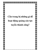 Cần trang bị những gì để hoạt động quảng cáo tực tuyến thành công?