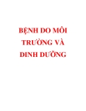 BỆNH DO MÔI TRƯỜNG VÀ DINH DƯỠNG