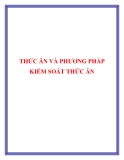 THỨC ĂN VÀ PHƯƠNG PHÁP KIỂM SOÁT THỨC ĂN