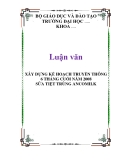 Luận văn: XÂY DỰNG KẾ HOẠCH TRUYỀN THÔNG 6 THÁNG CUỐI NĂM 2008 SỮA TIỆT TRÙNG ANCOMILK