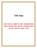 Tiểu luận:  XÂY DỰNG CHIẾN LƯỢC MARKETING CHO CHUỖI NHÀ HÀNG GIMBAB HÀN QUỐC TRONG MỘT NĂM