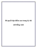 Bí quyết đạt điểm cao trong kỳ thi nói tiếng Anh.