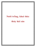 Nuôi trồng, khai thác thủy hải sản