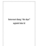 Internet đang “đe dọa” ngành bán lẻ