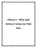 Okinawa - Điểm nghỉ dưỡng lý tưởng của Nhật Bản