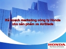 Kế hoạch marketing công ty Honda  cho sản phẩm xe AirBlade