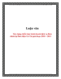 Luận văn: Xây dựng chiến lược kinh doanh dịch vụ Bưu chính tại Bưu điện Củ Chi giai đoạn 2010 – 2013