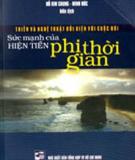 SỨC MẠNH CỦA HIỆN TIỀN PHI THỜI GIAN - Hồ Kim Chung