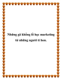 Những gã khổng lồ học marketing từ những người tí hon.