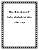 Quá nhiều vitamin C không tốt cho bệnh nhân viêm khớp