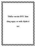 Thiếu vacxin DTC làm tăng nguy cơ mắc bệnh ở trẻ