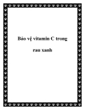 Bảo vệ vitamin C trong rau xanh