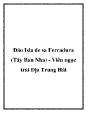 Đảo Isla de sa Ferradura (Tây Ban Nha) - Viên ngọc trai Địa Trung Hải