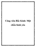 Công viên Bắc Kinh: Một chốn bình yên