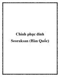 Chinh phục đỉnh Seoraksan (Hàn Quốc)