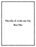 Thị trấn cổ Avila của Tây Ban Nha