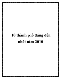 10 thành phố xứng đáng đến nhất năm 2010