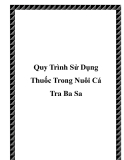 Quy Trình Sử Dụng Thuốc Trong Nuôi Cá Tra Ba Sa