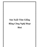 Sản Xuất Tôm Giống Bằng Công Nghệ Hoạt Hoá