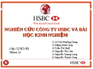 NGHIÊN CỨU CÔNG TY HSBC VÀ BÀI HỌC KINH NGHIỆM