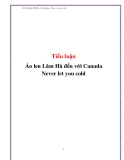 Tiểu luận: Áo len Lâm Hà đến với Canada Never let you cold