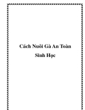 Cách Nuôi Gà An Toàn Sinh Học