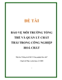 ĐỀ TÀI VỀ 'BẢO VỆ MÔI TRƯỜNG TỔNG THỂ VÀ QUẢN LÝ CHẤT THẢI TRONG CÔNG NGHIỆP HOÁ CHẤT '