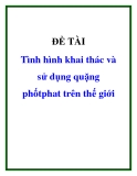 ĐỀ TÀI "  Tình hình khai thác và sử dụng quặng phốtphat trên thế giới "