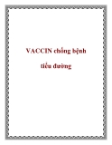 VACCIN chống bệnh tiểu đường