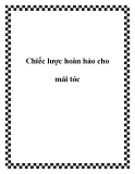 Chiếc lược hoàn hảo cho mái tóc