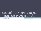 CÁC CHỈ TIÊU VI SINH CHỦ YẾU TRONG SẢN PHẨM THUỶ SẢN