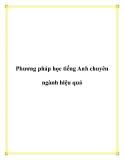 Tài liệu Phương pháp học tiếng Anh chuyên ngành hiệu quả