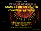 QUẢN LÝ DỰ ÁN ĐẦU TƯ CÔNG TRÌNH XÂY DỰNG