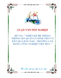 luận văn tốt nghiệp: THIẾT KẾ HỆ THỐNG QUẢN LÝ SINH VIÊN VÀ KẾT QUẢ ĐÀO TẠO TRƯỜNG CAO ĐẲNG CÔNG NGHIỆP VIỆT ĐỨC