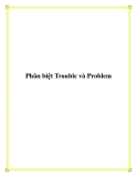 Phân biệt Trouble và Problem