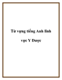 Từ vựng tiếng Anh lĩnh vực Y Dược