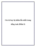 Các từ hay bị nhầm lẫn nhất trong tiếng Anh (Phần 5)