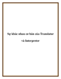 Sự khác nhau cơ bản của Translator và Interpreter