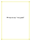 Tài liệu về 99 ways to say 'very good'